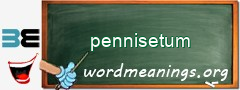 WordMeaning blackboard for pennisetum